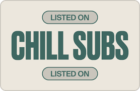 Listed on Chill Subs